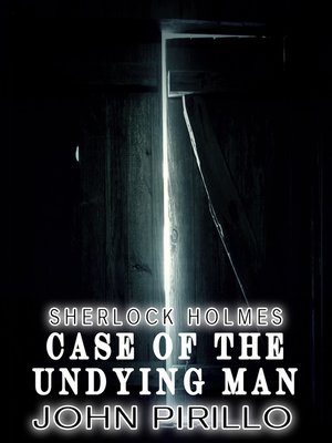 cover image of Sherlock Holmes, Case of the Undying Man